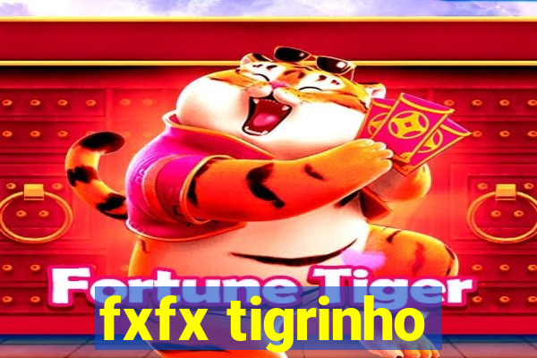 fxfx tigrinho